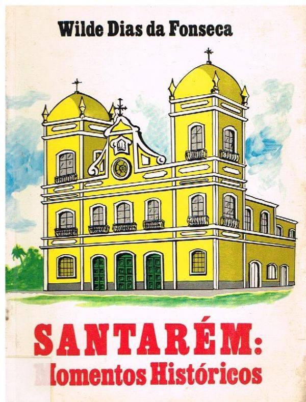 Santarém: Momentos Históricos
